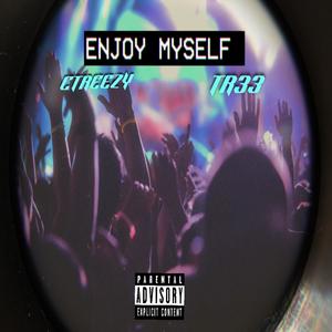 Enjoy Myself (Explicit)