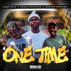 One Time (feat. Brown Panana)