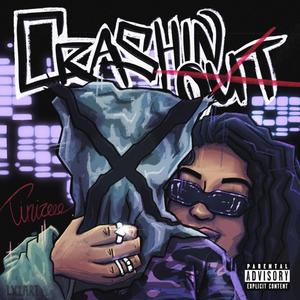 Crashin Out (Explicit)