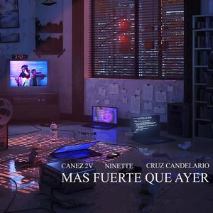 Más Fuerte Que Ayer(feat. Canez 2V & Cruz Candelario) (Explicit)