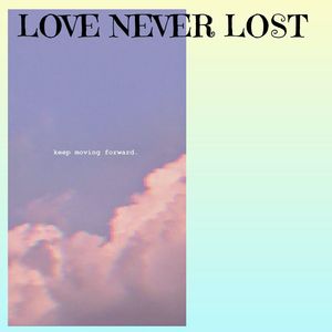 Love Never Lost