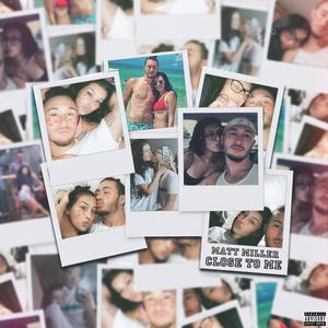 Close to Me (Explicit)