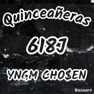 Quinceañeras (feat. YNGM Cho$en) (Explicit)