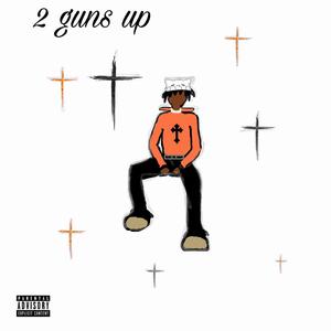 2 Guns Up (Explicit)