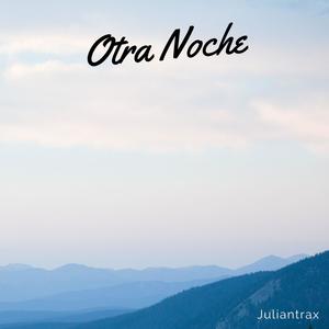 Otra Noche (Explicit)