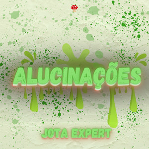Alucinações (Explicit)