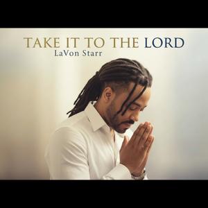 Take to to the Lord