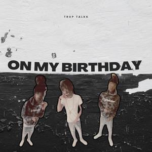 On My Birthday (Explicit)