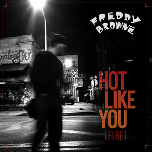 "Hot Like You (Fire) "