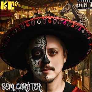 Sem Caráter (Explicit)