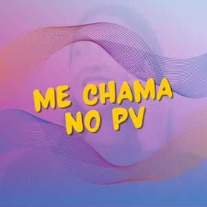 Me Chama no Pv