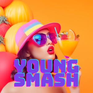 Young Smash (Explicit)