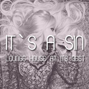 It`s a Sin(Lounge House At Its Best)