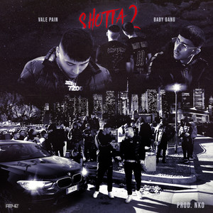 Shotta 2 (feat. Vale Pain, Baby Gang, Nko) (Explicit)