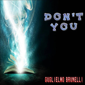 Guglielmo Brunelli - Don't You (Massimo Trunfio Remix)