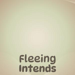 Fleeing Intends