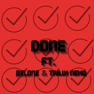 Done (feat. Belone & Trillx Neko) (Explicit)