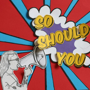 So Should You