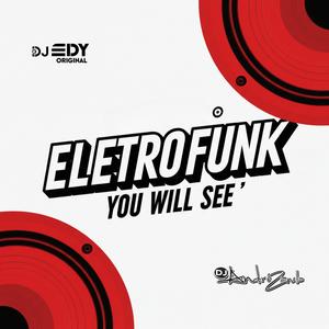 Eletrofunk You Will See (Dj André Zanella Remix|Explicit)