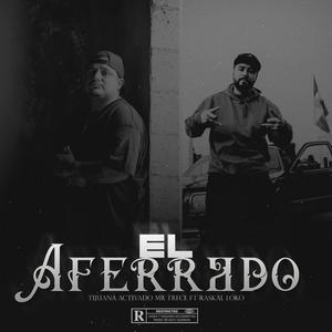 El Aferrado (feat. Raskal Loko) [Explicit]