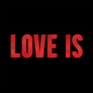 LOVE IS (Explicit)