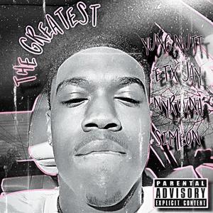 The Greatest (Explicit)