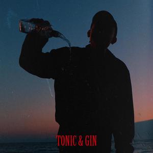 tonic&gin (Explicit)