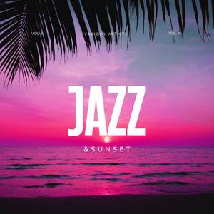 Jazz & Sunset, Vol. 4 (Explicit)