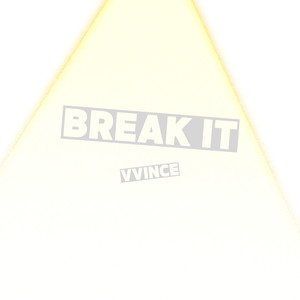 Break It