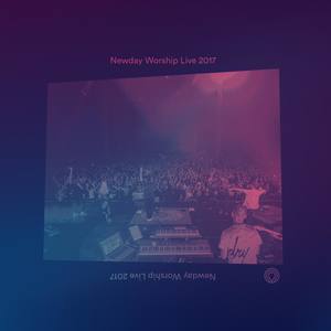 Newday Worship Live 2017 (Live)