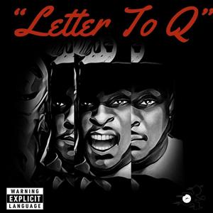 Letter To Q (Explicit)