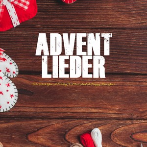 Advent Lieder (Merry Christmas and a Happy New Year)