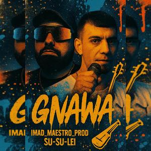 GNAWA (feat. Imad Maestro) (Explicit)