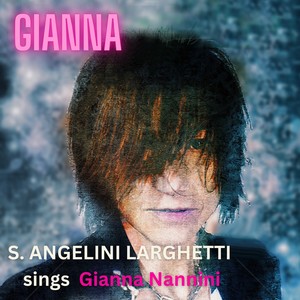 S. Angelini Larghetti Sings Gianna Nannini