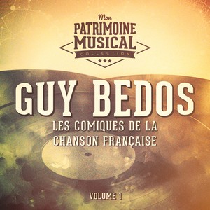 Les comiques de la chanson française : Guy Bedos, Vol. 1