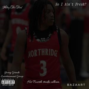 So I Ain't Fresh? (Explicit)