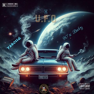 U.F.O (feat. Yaboiig) [Explicit]