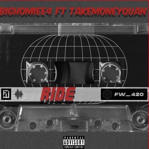 Ride (feat. TAKEMONEYQUAN) [Explicit]