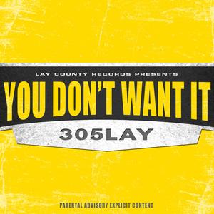 You Don't Want It (Explicit)