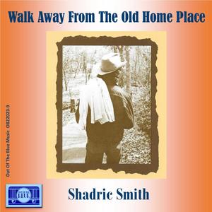 Walk Away From The Old Home Place