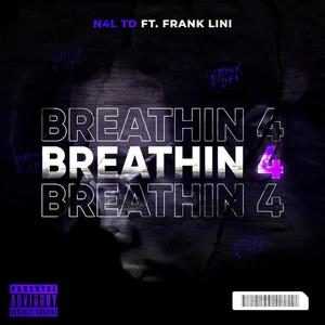 Breathin 4 (feat. Frank Lini) (Explicit)