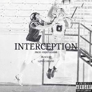 Interception (feat. LaneCobain3 & Nostalgic90s) (Explicit)