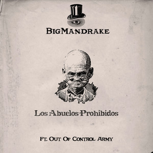 BigMandrake - Los Abuelos Prohibidos