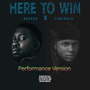 Here To Win (feat. Beepee) [Performance Version] [Explicit]