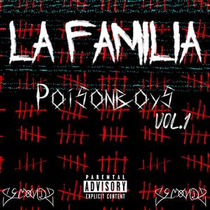 Poisonboys, #vol1 || La Familia (feat. BNNO) [Explicit]