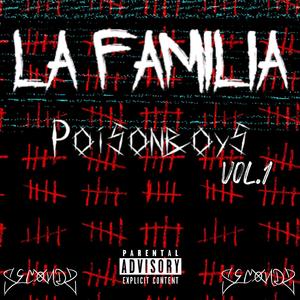 Poisonboys, #vol1 || La Familia (feat. BNNO) (Explicit)