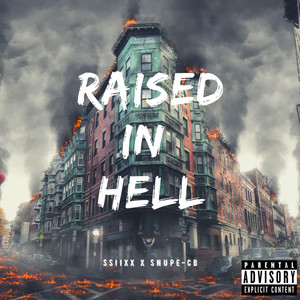 Raised In Hell (Explicit)