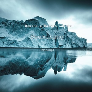 Brooks - Boomerang(MartinG Mashup)