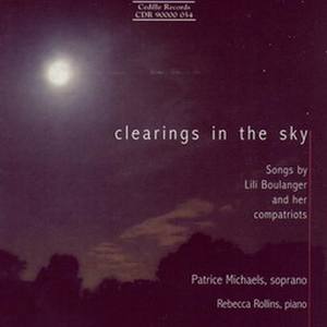 Clearings In The Sky: Songs By Lili Boulanger And Her Compatriots