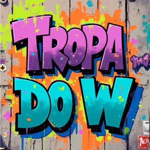 TROPA DO W (Explicit)